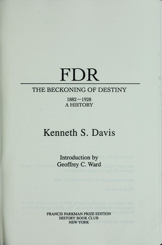 Cover for FDR: The Beckoning of Destiny (1882-1928: A History)
