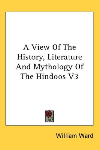 Cover for A View Of The History, Literature And Mythology Of The Hindoos V3