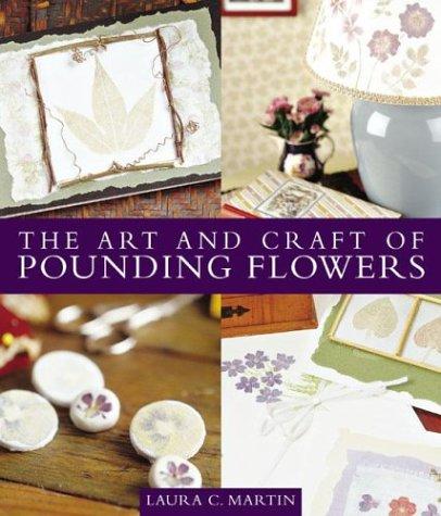 Cover for The art and craft of pounding flowers