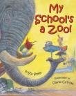 Cover for My School's a Zoo! (Book and Audio CD Edition)
