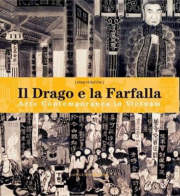 Cover for Il Drago E La Farfalla Arte Contemporanea In Vietnam