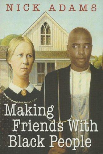 Cover for Making Friends With Black People
