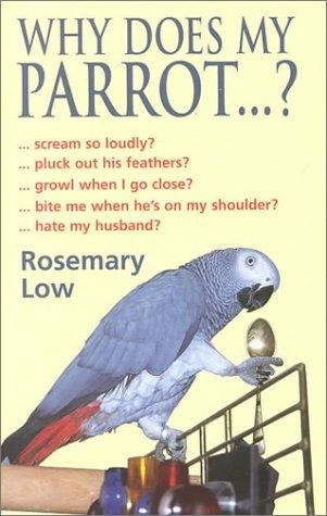 Cover for Why Does My Parrot . . . ? (Why Does My . . . ? series)