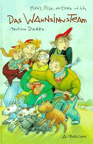 Cover for Porky, Pille, die Erbse und ich. Das Wahnsinnsteam. ( Ab 10 J.).