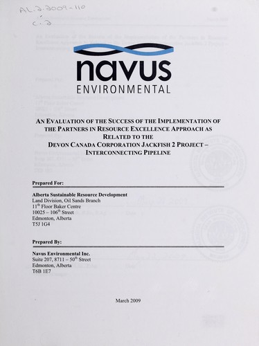 Cover for An Evaluation of the success of the implementation of the partners in resource excellence approach as related to the Devon Canada Corporation Jackfish 2 Project - interconnecting pipeline