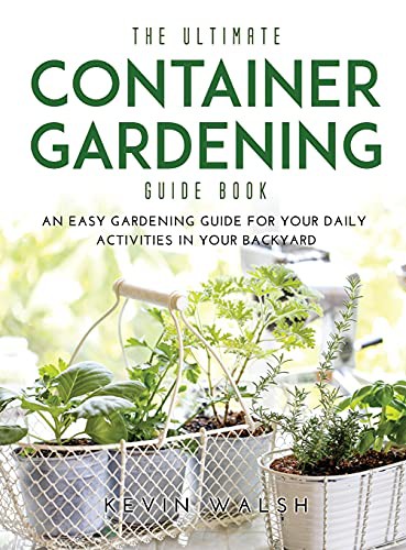 Cover for The Ultimate Container Gardening Guide Book