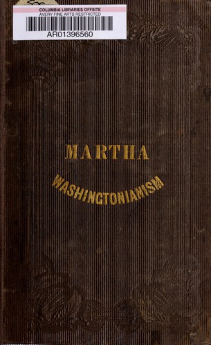 Cover for Martha Washingtonianism; or, A history of the ladies temperance benevolent societies ...