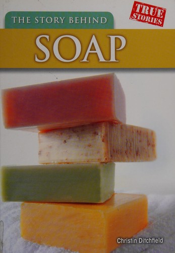 Cover for The story behind soap