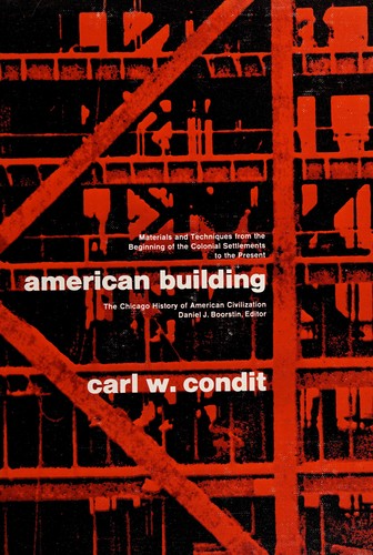 Cover for American building: materials and techniques from the first colonial settlements to the present.