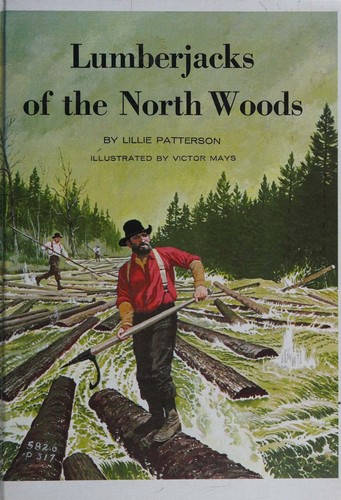 Cover for Lumberjacks of the north woods.