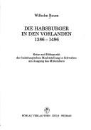 Cover for Die Habsburger in den Vorlanden, 1386-1486