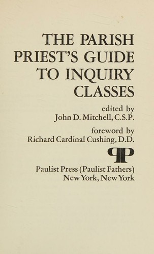 Cover for The parish priest's guide to inquiry classes.