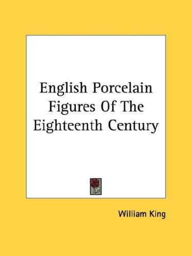 Cover for English Porcelain Figures Of The Eighteenth Century