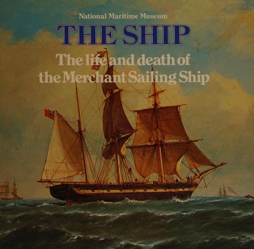 Cover for The life and death of the merchant sailing ship 1815-1965