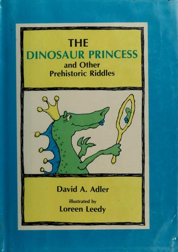 Cover for The dinosaur princess and other prehistoric riddles