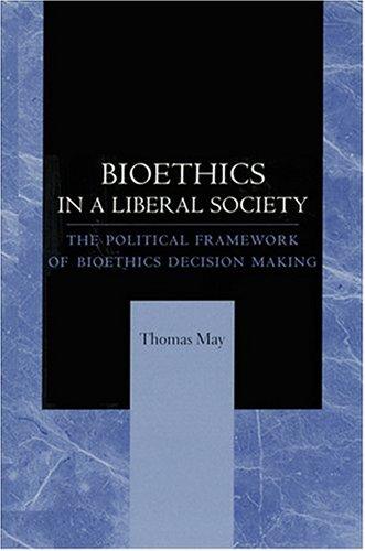 Cover for Bioethics in a Liberal Society