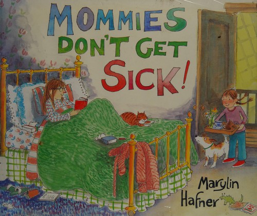 Cover for Mommies don't get sick