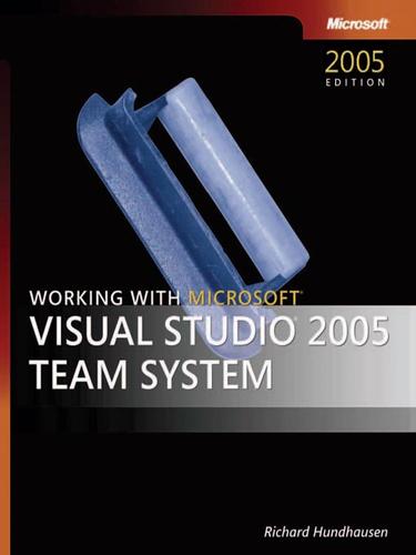 Cover for Working with Microsoft® Visual Studio® 2005 Team System