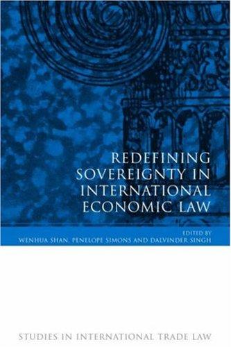 Cover for Redefining Sovereignty in International Economic Law (Studies in International Trade Law)
