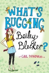 Cover for What's bugging Bailey Blecker?