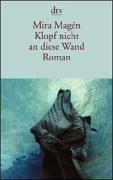 Cover for Klopf nicht an diese Wand. Roman.