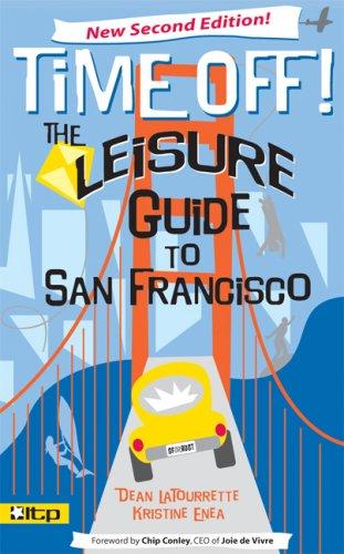 Cover for Time Off! The Leisure Guide to San Francisco (Time Off!)