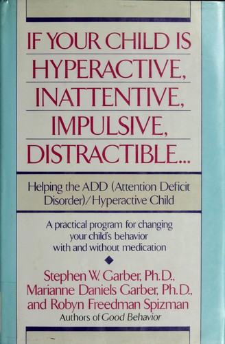 Cover for If your child is hyperactive, inattentive, impulsive, distractible--
