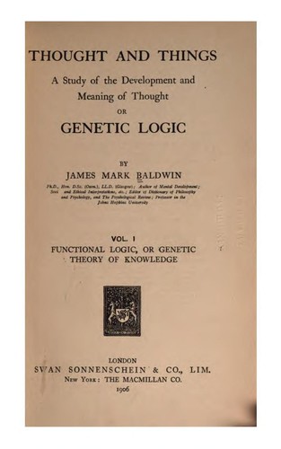 Cover for Thought and Things: A Study of the Development and Meaning of Thought, Or Genetic Logic
