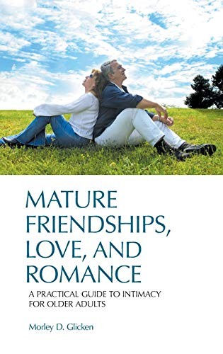 Cover for Mature friendships, love, and romance