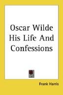 Cover for Oscar Wilde, His Life and Confessions, Volume 1