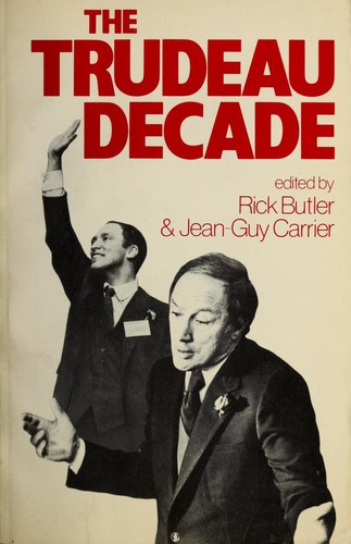 Cover for The Trudeau decade