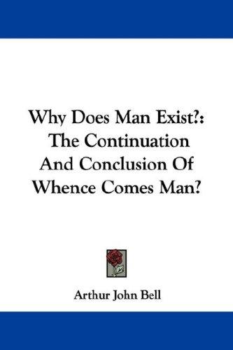 Cover for Why Does Man Exist?