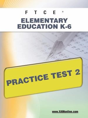 Cover for Ftce Elementary Education K6 Practice Test 2