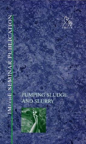 Cover for Pumping Sludge and Slurry (IMechE Seminar Publications)