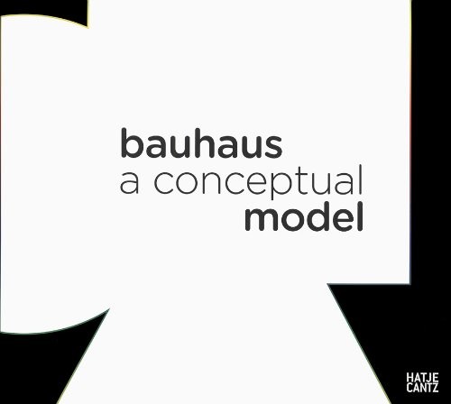 Cover for Bauhaus: A Conceptual Model