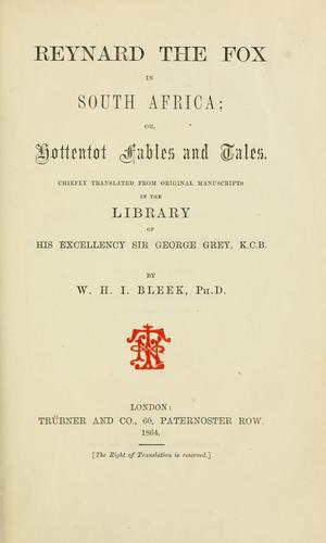 Cover for Reynard the fox in South Africa; or, Hottentot fables and tales: chiefly translated from original manuscripts in the library of His Excellency Sir George Grey, K.C.B.