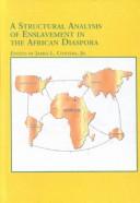Cover for A Structural Analysis of Enslavement in the African Diaspora (Studies in African Diaspora, V. 1)