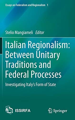 Cover for Italian Regionalism : Between Unitary Traditions and Federal Processes