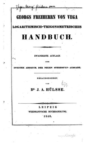 Cover for Georgs Freiherrn von Vega logarithmisch-trigonometrisches Handbuch