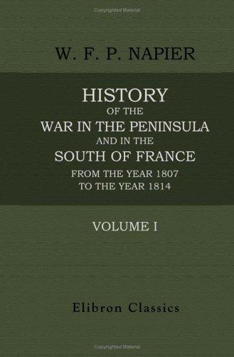 Cover for History of the War in the Peninsula and in the South of France, from the Year 1807 to the Year 1814