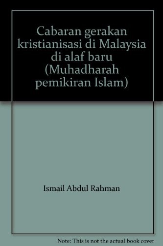 Cover for Cabaran gerakan kristianisasi di Malaysia di alaf baru