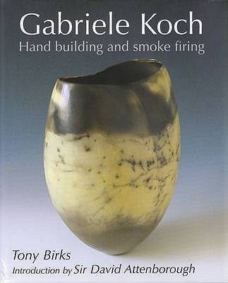 Cover for Gabriele Koch Hand Building And Smoke Firing