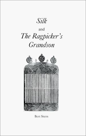 Cover for Silk and The Ragpicker's Grandson (Short Works Series)