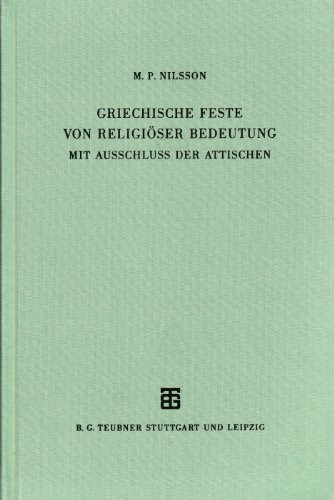 Cover for Griechische Feste von religiöser Bedeutung mit Auschluss der Attischen
