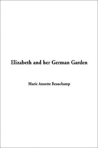 Cover for Elizabeth and Her German Garden