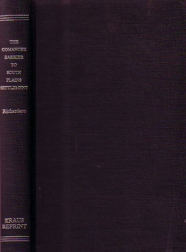 Cover for The Comanche barrier to south plains settlement
