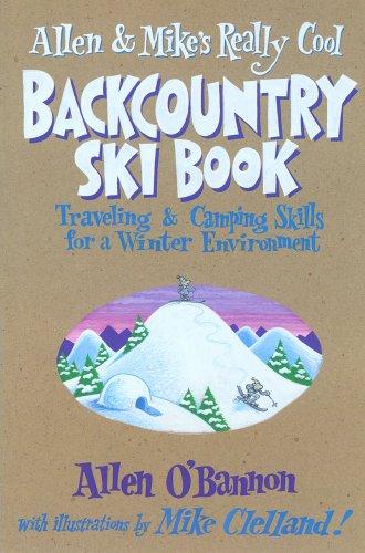Cover for Allen & Mike's Really Cool Backcountry Ski Book (Falcon Guides Backcountry Skiing)