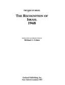 Cover for The Recognition of Israel, 1948 (The Rise of Israel, Section III, Vol 39)
