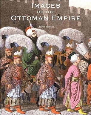 Cover for IMAGES OF THE OTTOMAN EMPIRE.