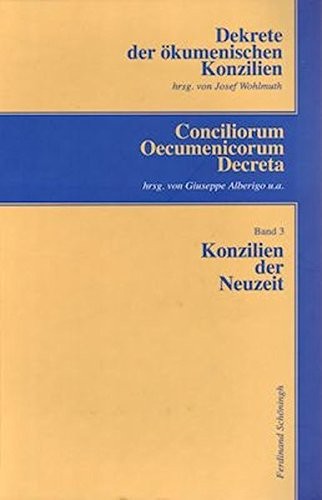 Cover for Dekrete der ökumenischen Konzilien, 3 Bde.; Conciliorum Oecumenicorum Decreta, 3 Bde., Bd.3, Konzilien der Neuzeit